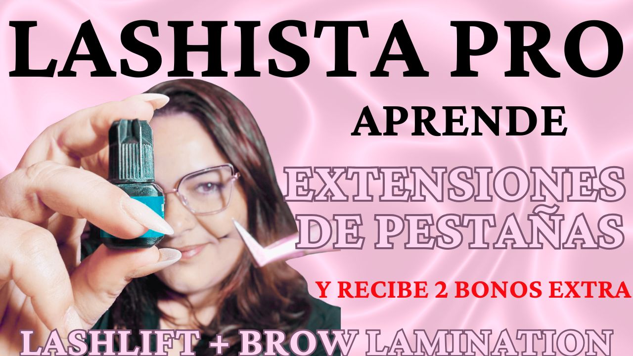 “Lashista Pro: Curso Integral de Extensiones de Pestañas”