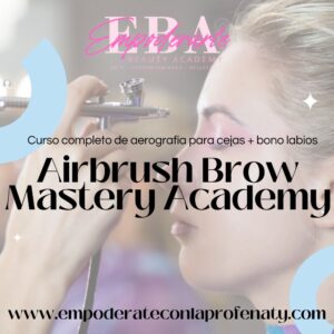 Airbrush Brow Mastery Academy, Domina el arte del Airbrush para Cejas + Bonus Henna lips