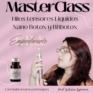 Master Class de Hilos Tensores Líquidos, nano botox, BB botox con Hialuron Pen