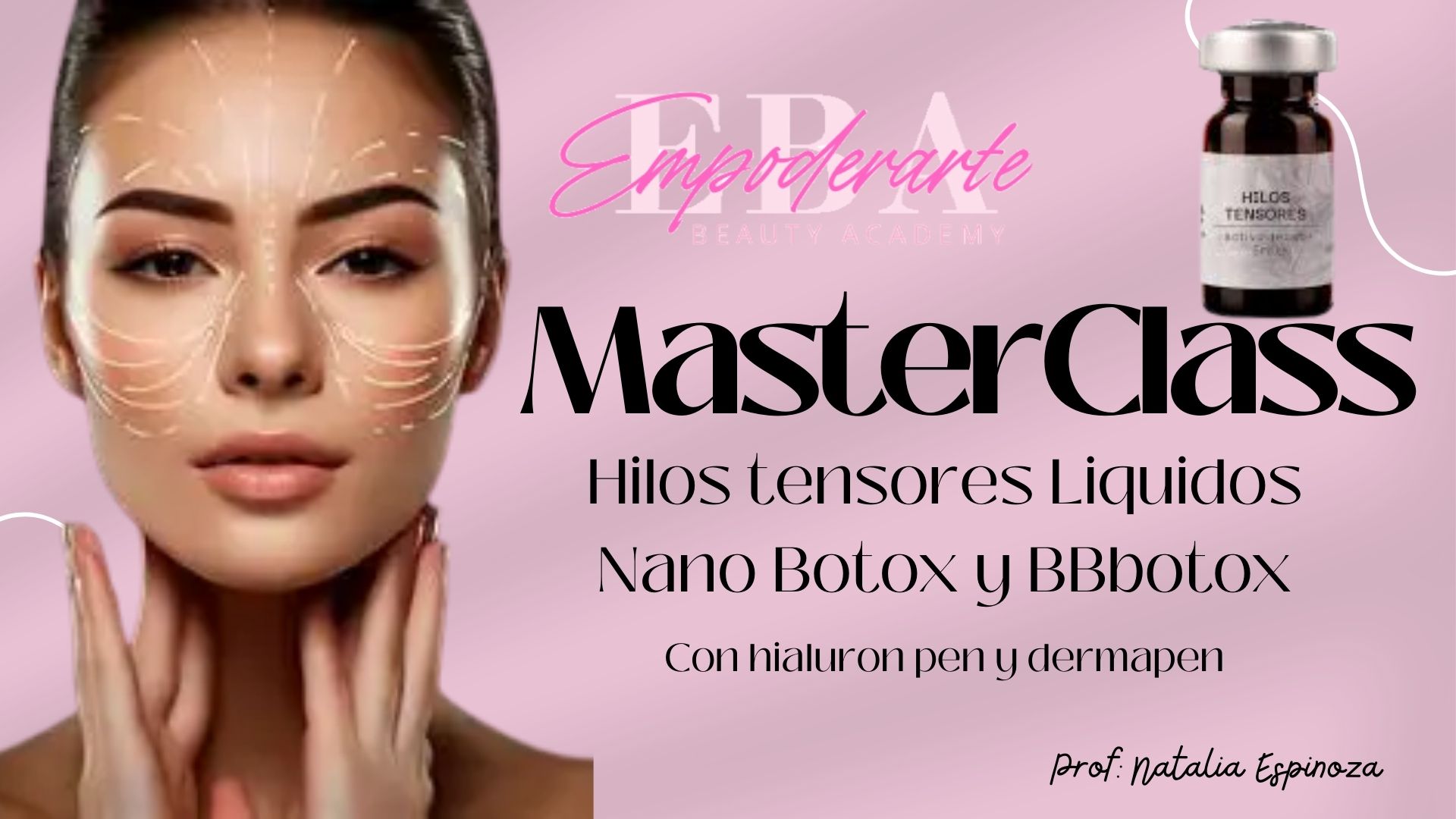 Master class hilos tensores líquidos, nano botox, BB botox